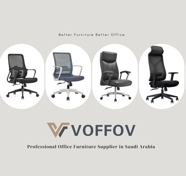 VOFFOV Professional Office Furniture Supplier in Saudi Arabia